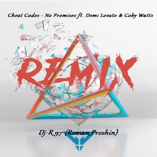 ภาพปกอัลบั้มเพลง Cheat Codes - No Promises ft. Demi Lovato & Coby Watts REMIX Dj-R 97