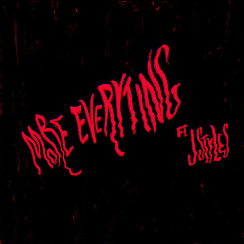 ภาพปกอัลบั้มเพลง More Everyting (feat. J Styles)
