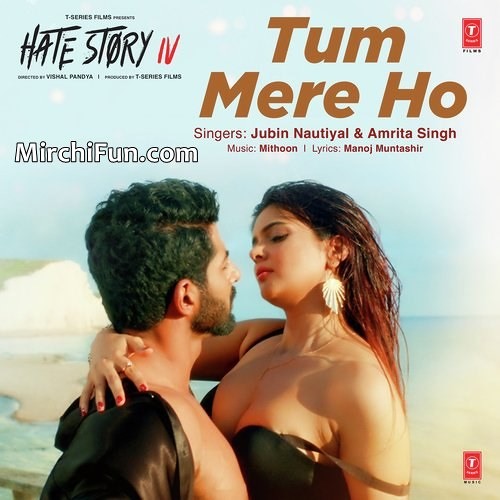 ภาพปกอัลบั้มเพลง Tum Mere Ho Hate Story IV Tum Mere Ho Mare Rehna - Hate Story 4