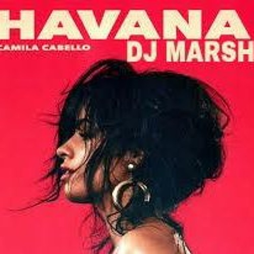 ภาพปกอัลบั้มเพลง DJ MARSH - HAVANA CAMILA CABELLO - EXT FUTURE HOUSE REMIX