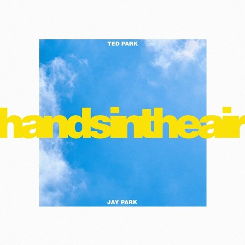 ภาพปกอัลบั้มเพลง TED PARK - Hands In The Air (feat. Jay Park)