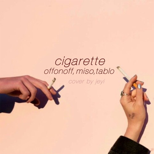 ภาพปกอัลบั้มเพลง (cover short) Cigarette - Offonoff Miso Tablo