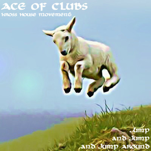 ภาพปกอัลบั้มเพลง Ace Of Clubs - Jump Jump Jump Around (house of pain remix)