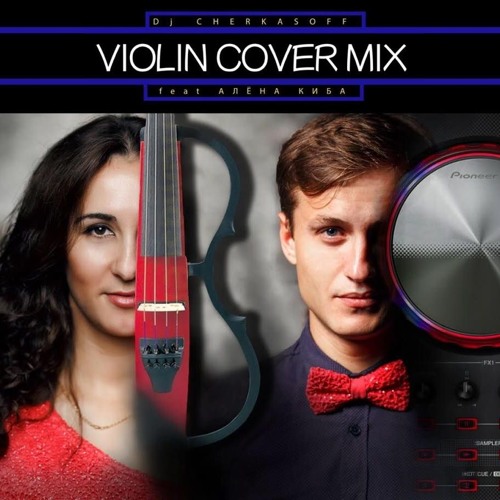 ภาพปกอัลบั้มเพลง Violin Cover Mix - DJ CHERKASOFF feat Aliona Kiba cover by Lana Del Rey - High By The Beach