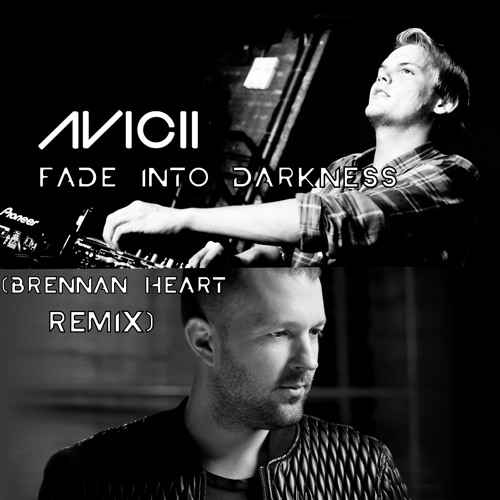 ภาพปกอัลบั้มเพลง Avicii - Fade into Darkness (Brennan Heart Remix)