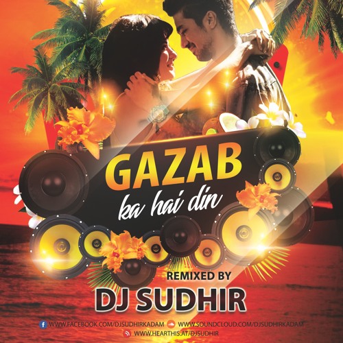 ภาพปกอัลบั้มเพลง DJ Sudhir - Gazab Ka Hai Din - Dil Junglee - Tropical House Mix