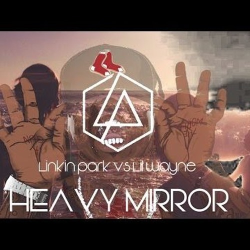 ภาพปกอัลบั้มเพลง (Linkin Park Ft. Kiiara Ft Lil Wayne Mashup) - Heavy Mirror