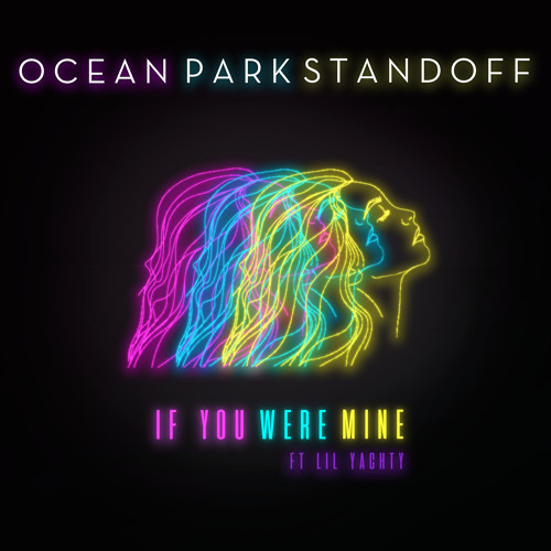 ภาพปกอัลบั้มเพลง Ocean Park Standoff ft. Lil Yachty - If You Were Mine (Instrumental)