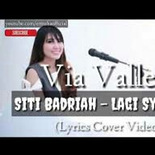 ภาพปกอัลบั้มเพลง Via Vallen - Lagi Syantik (Siti Badriah) Lyrics Cover Video Siti Badriah - Lagi Syantik