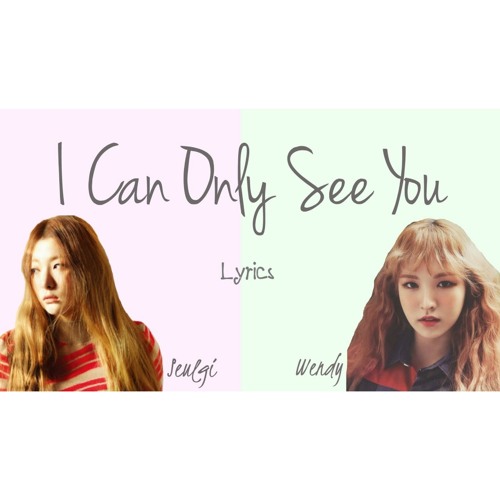 ภาพปกอัลบั้มเพลง 웬디 & 슬기 (Wendy & Seulgi ) - I Can Only See You (너만 보여) Hwarang OST Part 4 (cover by Kheng)