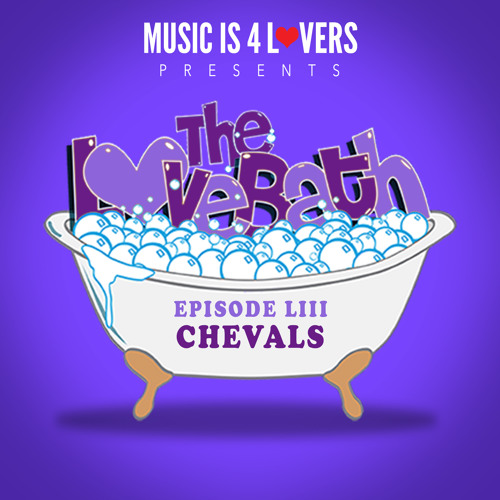 ภาพปกอัลบั้มเพลง The LoveBath LIII featuring Chevals Musicis4Lovers