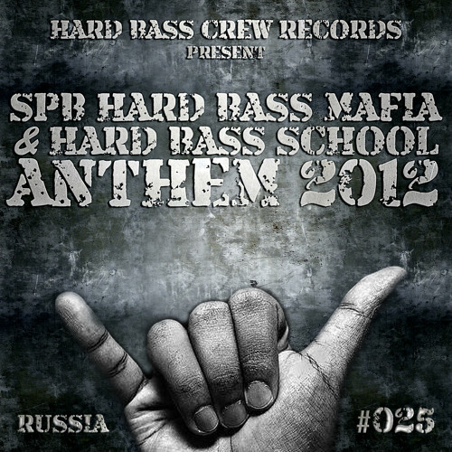 ภาพปกอัลบั้มเพลง HBC025 Spb Hard Bass Mafia & Hard Bass School – Anthem 2012 (preview)