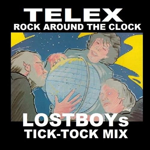 ภาพปกอัลบั้มเพลง TELEX Rock Around The Clock - LOSTBOYs Tick-Tock MIX