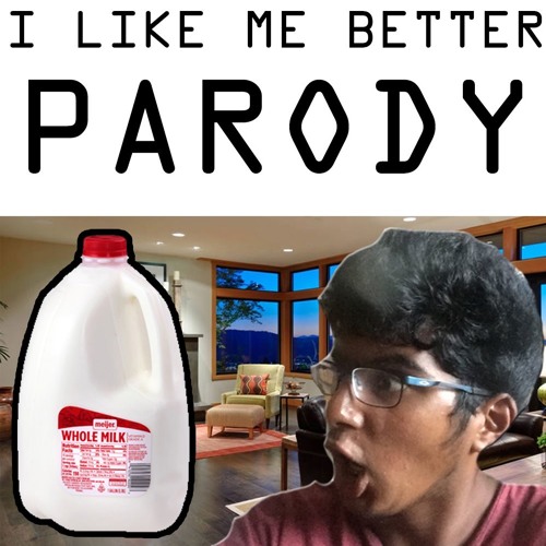 ภาพปกอัลบั้มเพลง Lauv - I Like Me Better PARODY (I Like Milk Better)