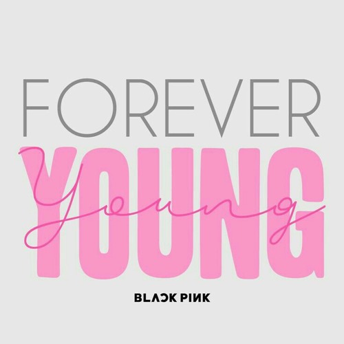 ภาพปกอัลบั้มเพลง Blackpink - Forever Young
