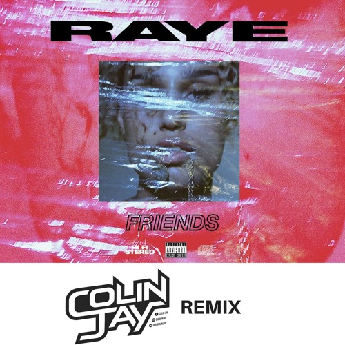 ภาพปกอัลบั้มเพลง Raye - Friends (Colin Jay Remix) (Supported On Capital FM & Kiss FM UK!!)
