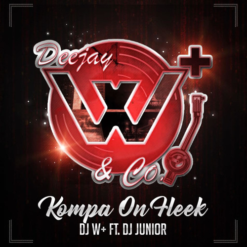 ภาพปกอัลบั้มเพลง Kompa On Fleek (Mix Kompa 2018)Dj W Ft Dj Junior