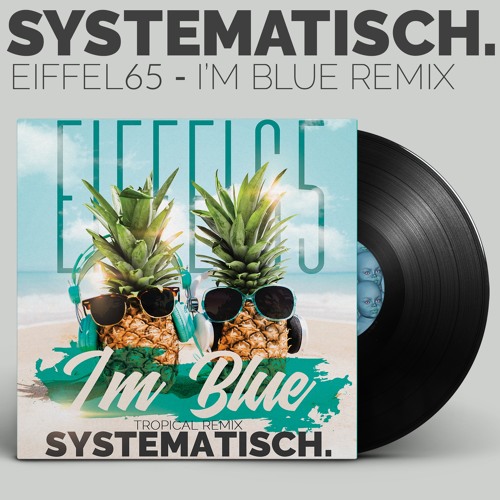 ภาพปกอัลบั้มเพลง Eiffel65 - I'm Blue (Damian Cruz Tropical Remix)(FREE DOWNLOAD)