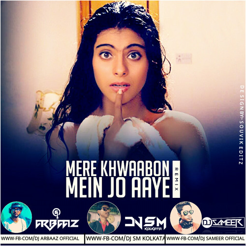 ภาพปกอัลบั้มเพลง Mere Khwabon Mein Jo Aaye Remix DJ Sm Kolkata & Dj Arbaaz & Dj Sameer
