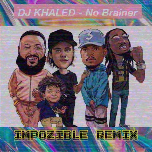 ภาพปกอัลบั้มเพลง DJ Khaled - No Brainer (Impozible Remix) (feat. Justin Bieber Quavo Chance The Rapper)