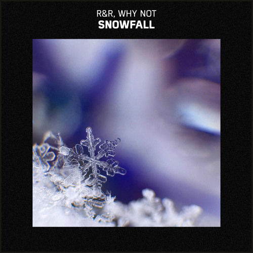 ภาพปกอัลบั้มเพลง R&R Why Not - Snowfall