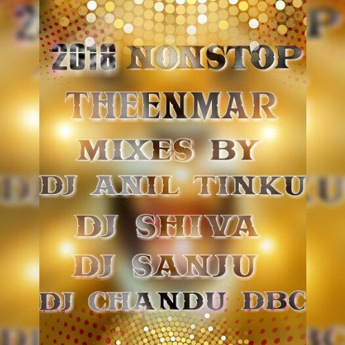 ภาพปกอัลบั้มเพลง NONSTOP THENMAR MIX TASHA BAND VS OLD SONGS MIX BY DJ ANIL TINKU N DJ SHIVA N DJ SANJU N DJ CHANDU