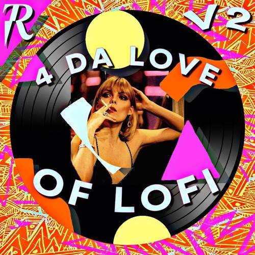 ภาพปกอัลบั้มเพลง 4 DA LOVE OF LOFI VOL. 2(LOFI HOUSE) MIXED BY K-$ADILLA & CURATED BY BLR & K-$ADILLA (8 16 18)
