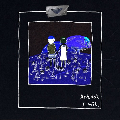 ภาพปกอัลบั้มเพลง Pablo Nouvelle feat. Sam Wills. - I Will (Antdot Remix)