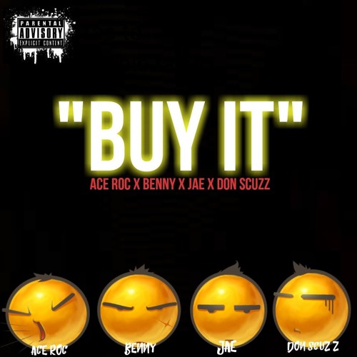 ภาพปกอัลบั้มเพลง Ace Roc - Buy It(ft. Don Scuzz Jae Smith & B.E.N.N.Y. the Butcher) prod. Flexx Beats