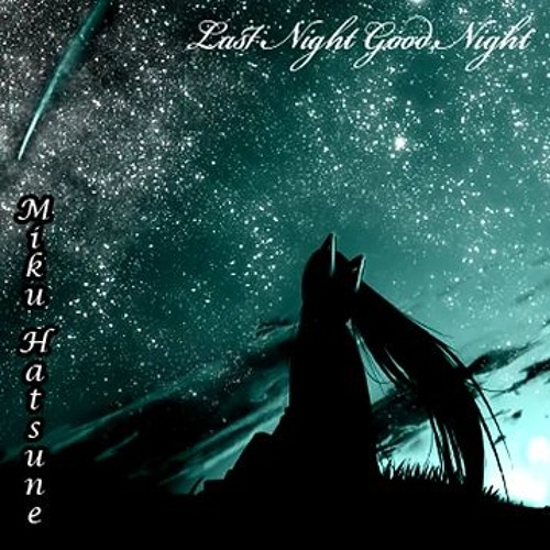 ภาพปกอัลบั้มเพลง Last Night Good Night - Piano Version -