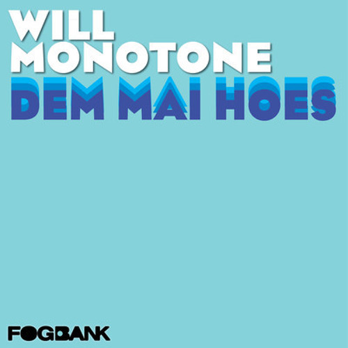 ภาพปกอัลบั้มเพลง Will Monotone - Dem Mai Hoes (Will Monotone's Revolution Re-Rub)