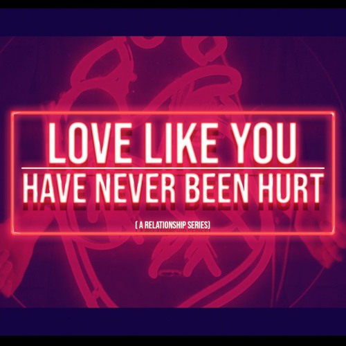 ภาพปกอัลบั้มเพลง Love Like You Have Never Been Hurt - Love Goes First