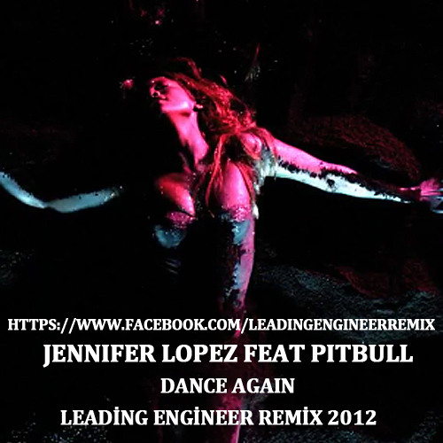 ภาพปกอัลบั้มเพลง J. Lopez Feat Pitbull - Dance Again ( Leading Engineer Dirty Dutch Remix 2012 )