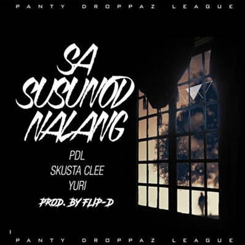ภาพปกอัลบั้มเพลง Sa Susunod Nalang - Skusta Clee (feat. Yuri) Prod. by Flip-D