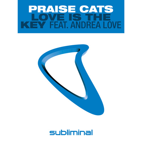 ภาพปกอัลบั้มเพลง Praise Cats - Love Is The Key feat. Andrea Love (Love Is The Dub)