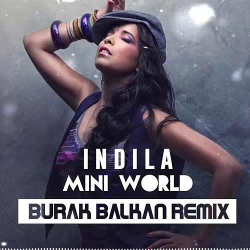 ภาพปกอัลบั้มเพลง Indila - Mini World (Burak Balkan Remix)