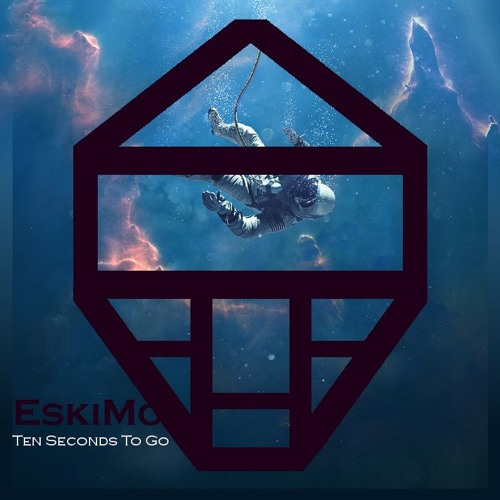 ภาพปกอัลบั้มเพลง EskiMo - 10 Seconds To Go Radio Edit Free Download Extended & Radio Edit