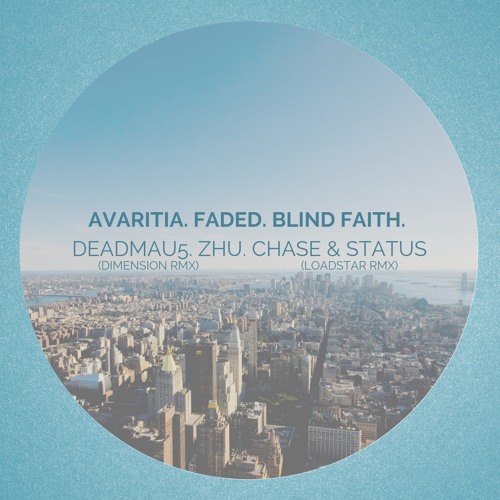 ภาพปกอัลบั้มเพลง Avaritia (Dimension Remix) Vs Faded Vs Blind Faith (Loadstar Remix)