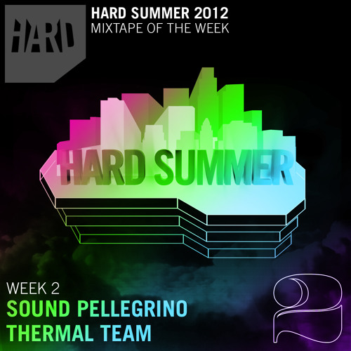 ภาพปกอัลบั้มเพลง HARD Summer Mixtape Week 2 Sound Pellegrino Thermal Team