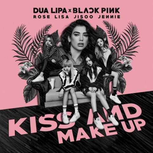 ภาพปกอัลบั้มเพลง Dua Lipa BLACKPINK - Kiss and Make Up