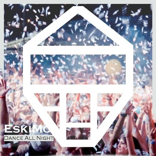 ภาพปกอัลบั้มเพลง EskiMo - Dance All Night Radio Edit Free Download Extended & Radio Edit
