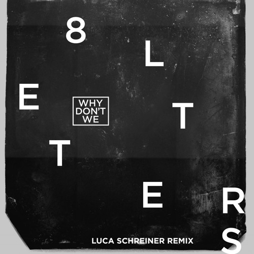 ภาพปกอัลบั้มเพลง 8 Letters (Luca Schreiner Remix)
