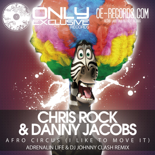ภาพปกอัลบั้มเพลง Chris Rock & Danny Jacobs – Afro Circus (I Like toe It) (Adrenalin Life & DJ Johnny Clash remix)