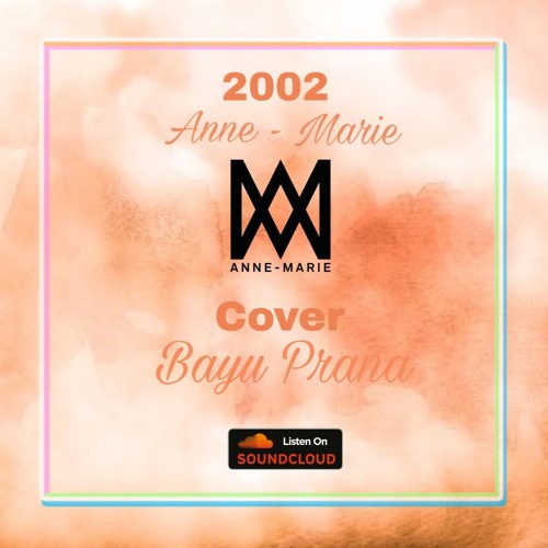 ภาพปกอัลบั้มเพลง Anne Marie - 2002 ( Cover BayuPrana )