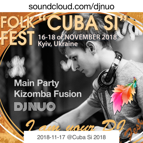 ภาพปกอัลบั้มเพลง 2018-11-17 Main Party Kizomba Fusion Live Set By DJ NUO Cuba Si 2018