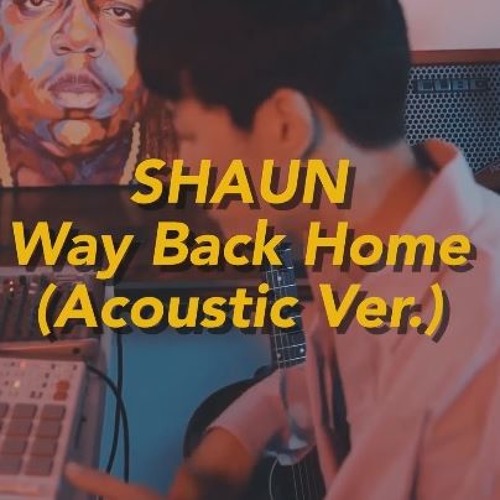 ภาพปกอัลบั้มเพลง Shaun - Way Back Home (Acoustic Ver.)