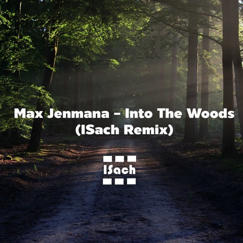 ภาพปกอัลบั้มเพลง Max Jenmana - วันหนึ่งฉันเดินเข้าป่า (ISach Remix)