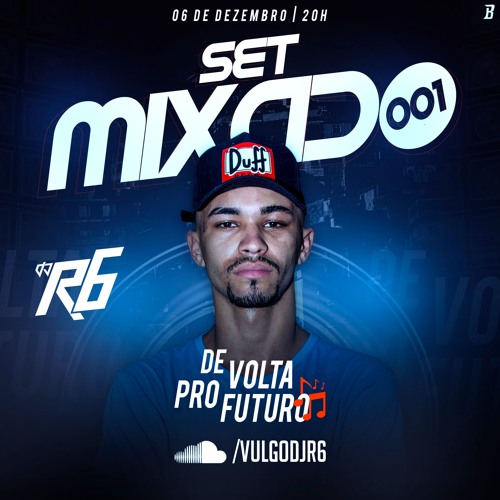 ภาพปกอัลบั้มเพลง SET MIXADO 001 - DJ R6 BEAT SERIE GOLD DE VOLTA PRO FUTURO