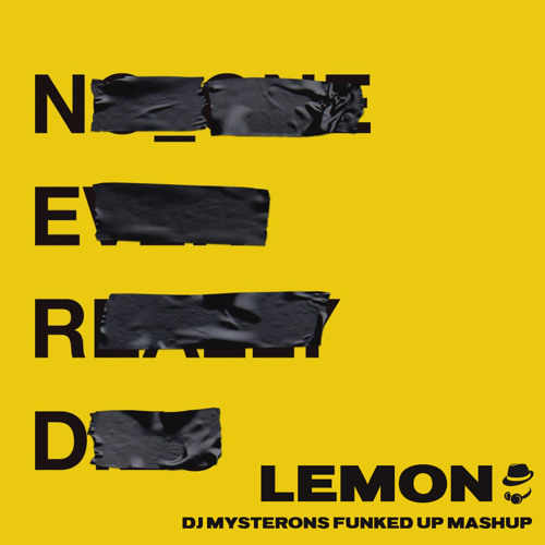 N.E.R.D. - Lemon ft. Rihanna (DJ Mysterons Funked Up Mashup)
