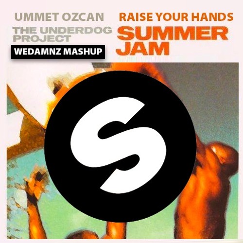 ภาพปกอัลบั้มเพลง Ummet Ozcan vs. The Underdog Project - Summer Jam vs. Raise Your Hands (WeDamnz Mashup)